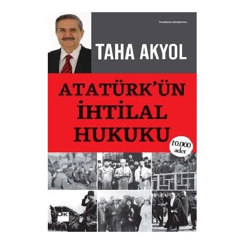 Atatürk’Ün İhtilal Hukuku-Taha Akyol