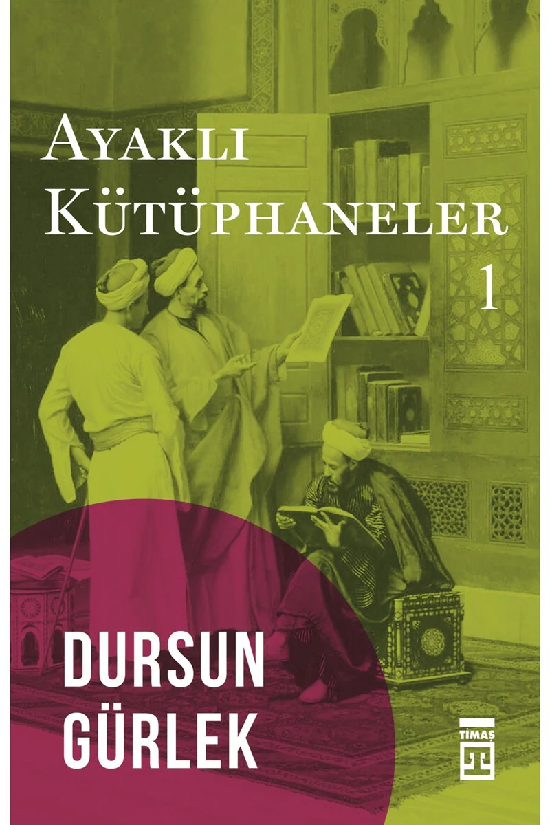 Ayaklı Kütüphaneler - Dursun Gürlek