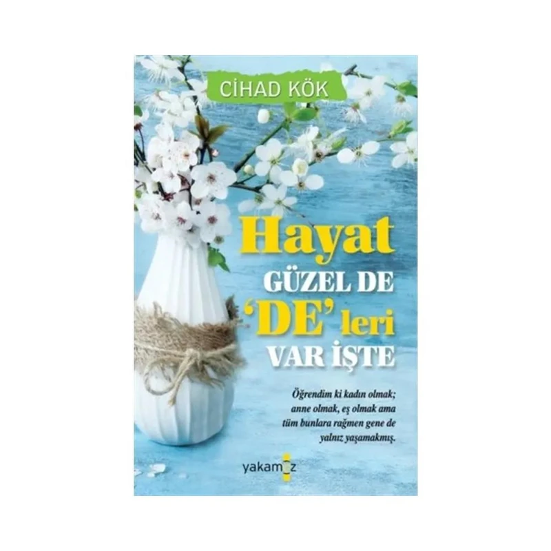 Hayat Güzel De 'De'leri Var İşte