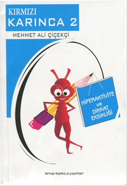 Hiperaktive ve Dikkat Eksikliği Kırmızı Karınca 2