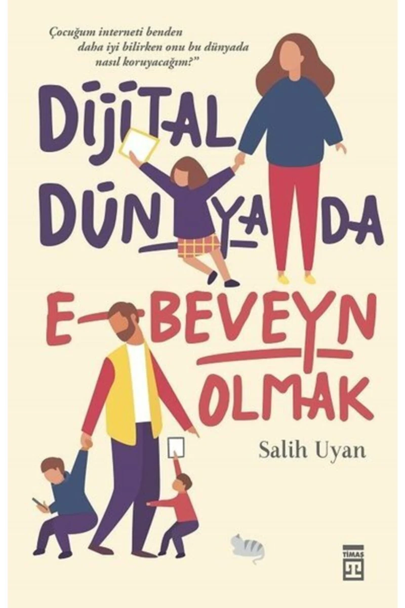 Dijital Dünyada E-Beveyn Olmak kitabı - Salih Uyan - Timaş Yayınları