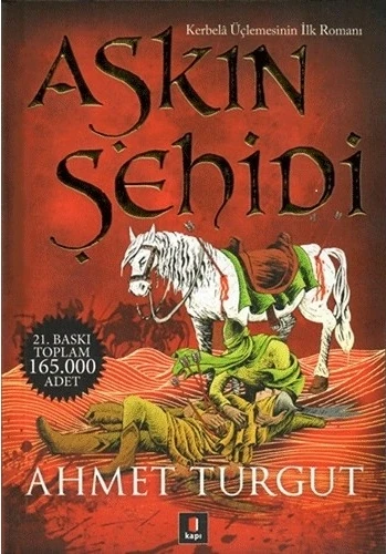 Aşkın Şehidi: Kerbela Serisinin İlk Romanı - Ahmet Turgut