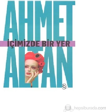İçimizde Bir Yer - Ahmet Altan