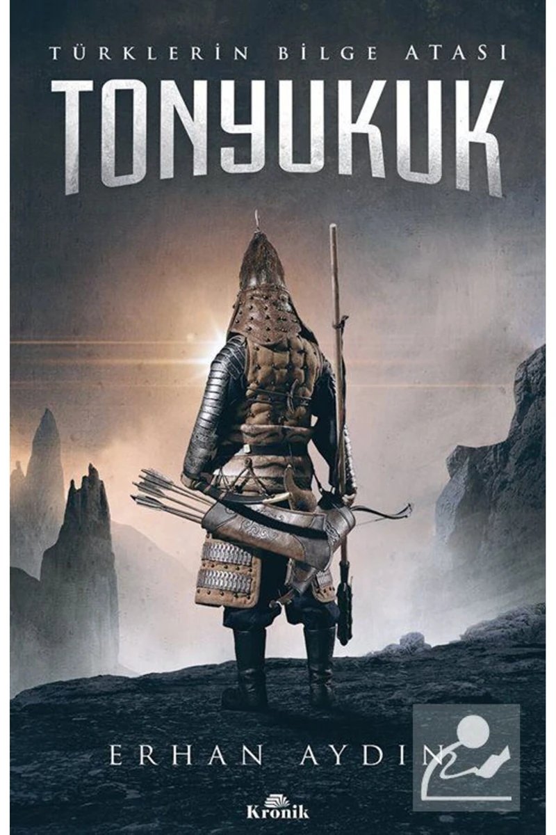 Tonyukuk & Türklerin Bilge Atası