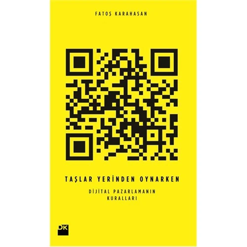 Taşlar Yerinden Oynarken Dijital Pazarlamanın Kuralları-Fatoş Karahasan