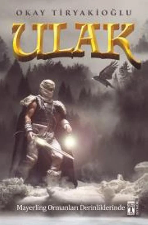 Ulak 4 :Mayerling Ormanları Derinliklerinde