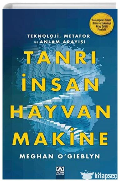 Tanrı, İnsan, Hayvan, Makine