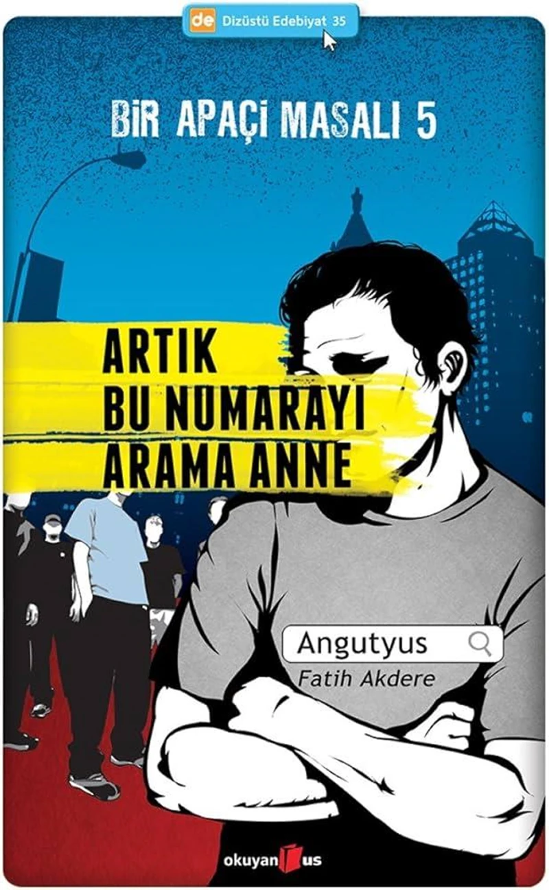 Bir Apaçi Masalı 5 Artık Bu Numarayı Arama Anne