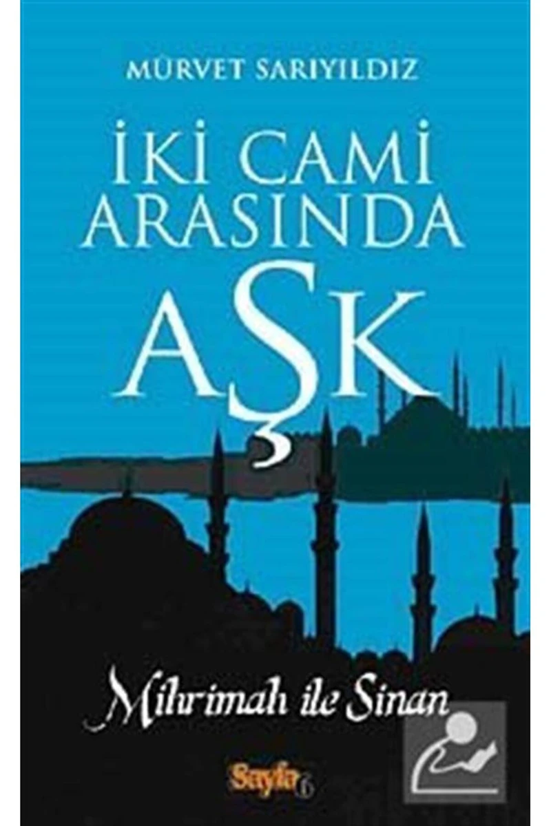 İki Cami Arasında Aşk - Mürvet Sarıyıldız