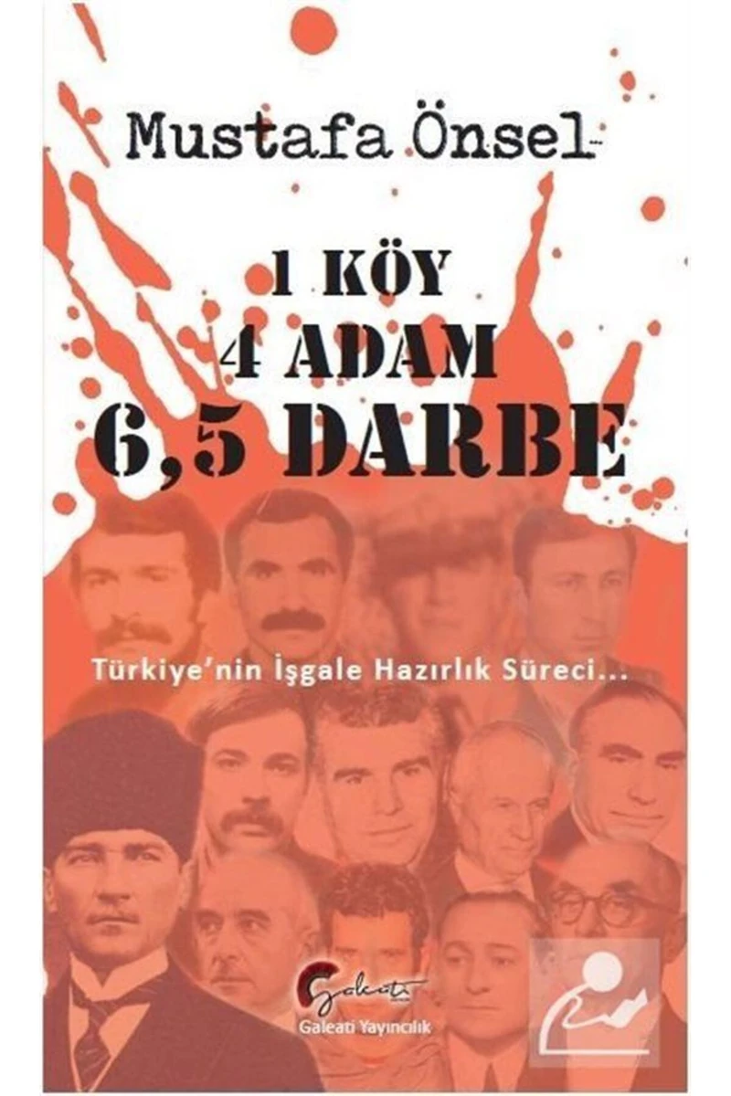 1 Köy, 4 Adam, 6,5 Darbe & Türkiye'nin Işgale Hazırlık Süreci