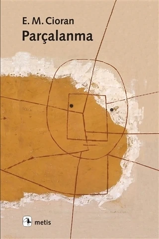 Parçalanma - E.M. Cioran