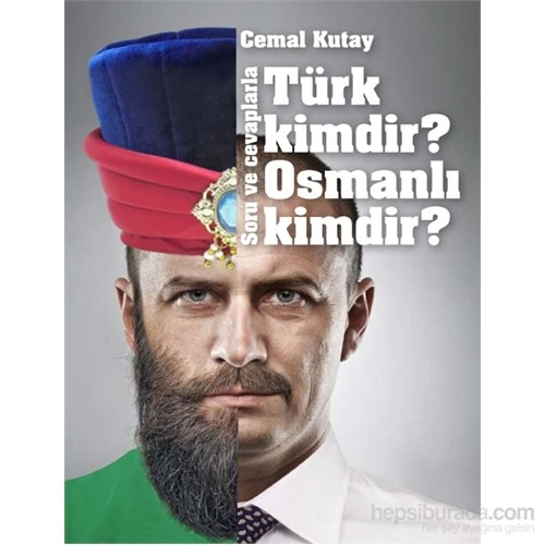 Türk Kimdir Osmanlı Kimdir-Cemal Kutay