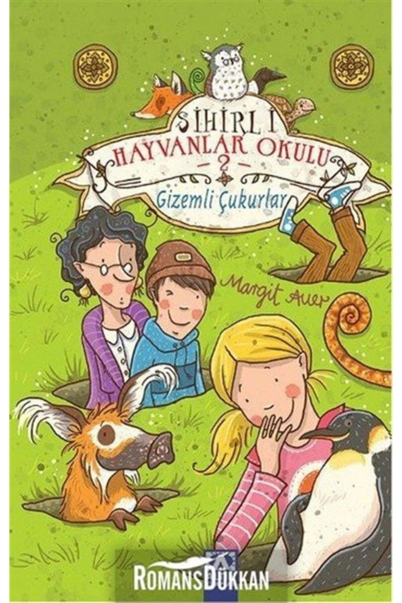 Sihirli Hayvanlar Okulu 2: Gizemli Çukurlar - Margit Auer