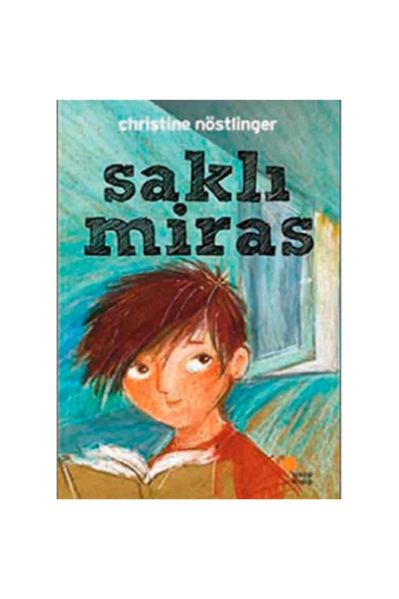 Saklı Miras - Christine Nöstlinger