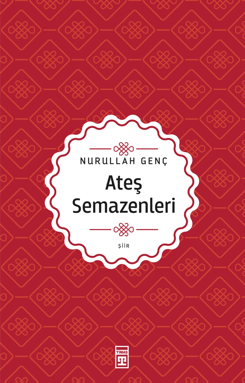 Ateş Semazenleri - Nurullah Genç
