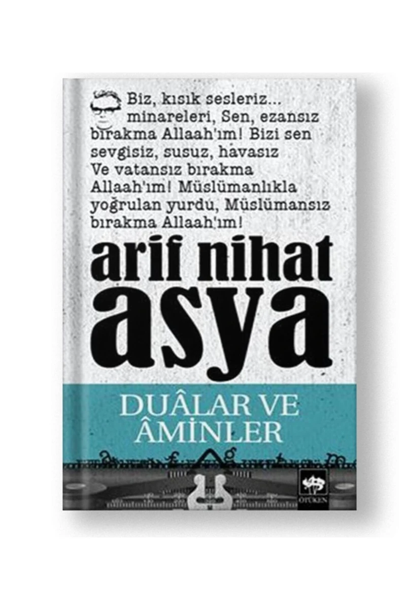 Dualar Ve Aminler / Arif Nihat Asya