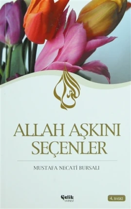 Allah Aşkını Seçenler
