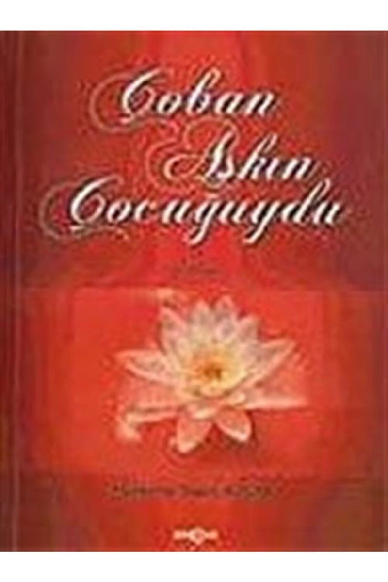 Akçağ Yayınları Çoban Aşkın Çocuğuydu