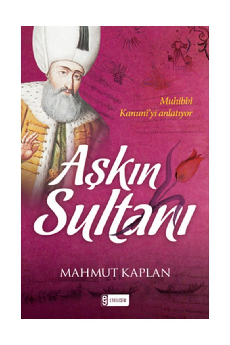 Aşkın Sultanı-Mahmut Kaplan