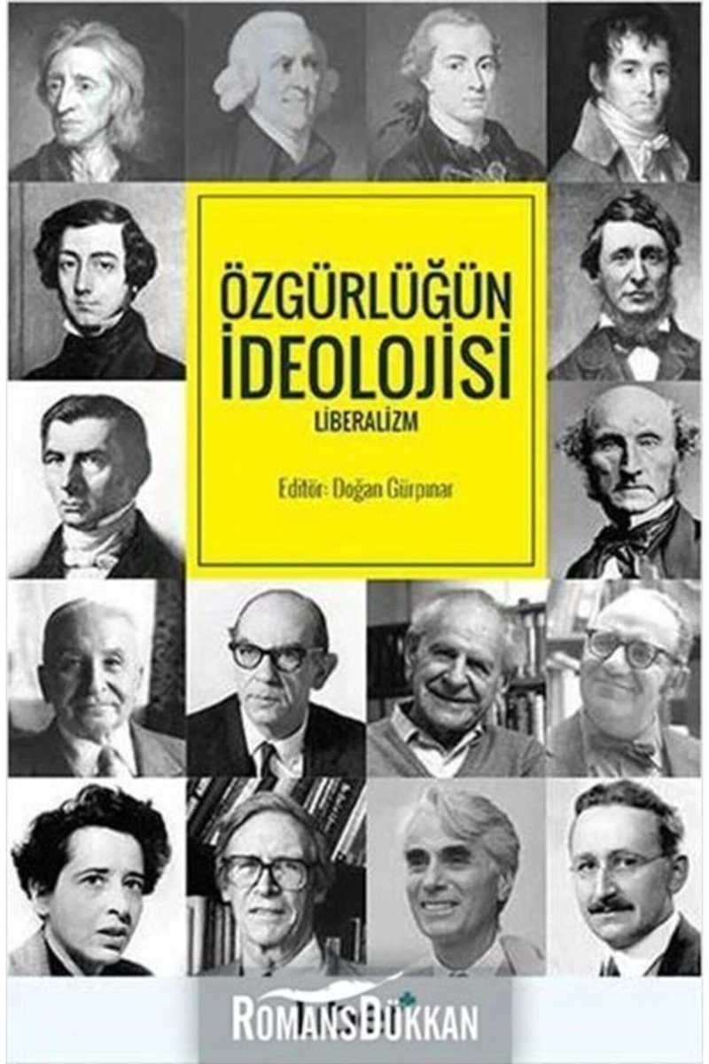Özgürlüğün İdeolojisi: Liberalizm-Doğan Gürpınar