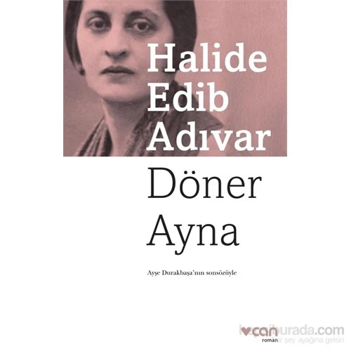 Döner Ayna - Halide Edib Adıvar