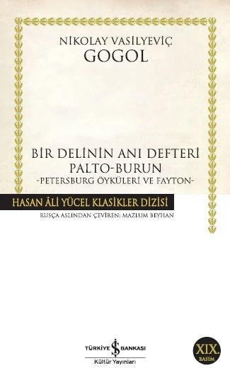 Bir Delinin Anı Defteri : Palto, Burun, Petersburg Öyküleri ve Fayton - Nikolay Vasilyeviç Gogol