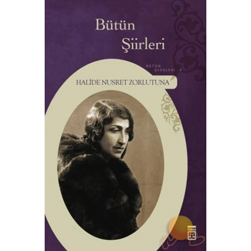 Bütün Şiirleri - Halide Nusret Zorlutuna