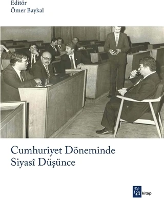 Cumhuriyet Döneminde Siyasi Düşünce