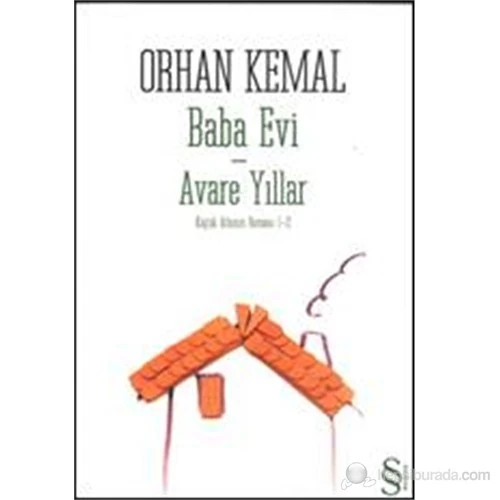 Baba Evi: Avare Yıllar Küçük Adamın Romanı 1-2 - Orhan Kemal