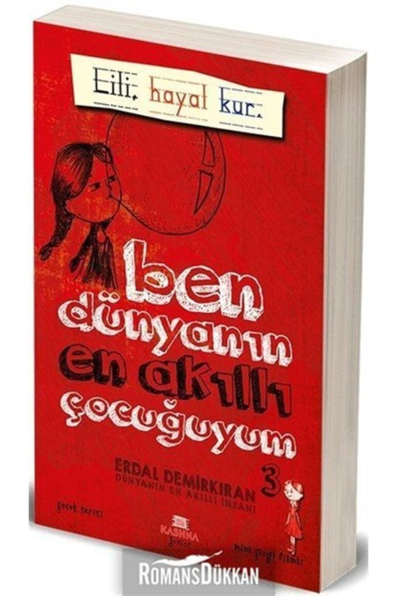 Ben Dünyanın En Akıllı Çocuğuyum - 3 / Erdal Demirkıran / / 9789756197707