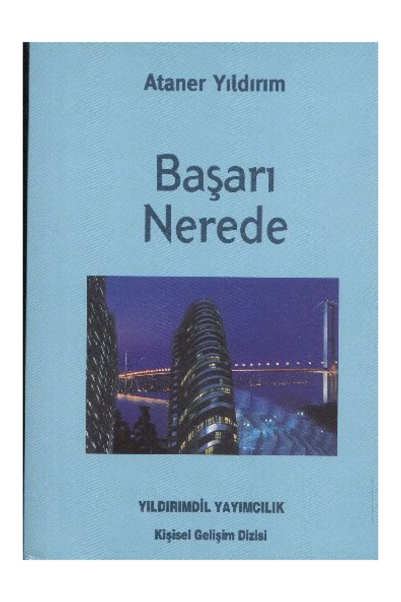 Anlamlı Bir Yaşam İçin Başarı Nerede?-Y. Ataner Yıldırım