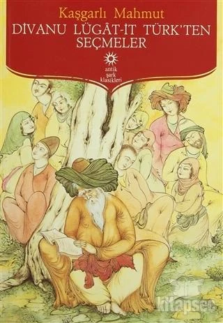 Divanu Lügat it Türk'ten Seçmeler