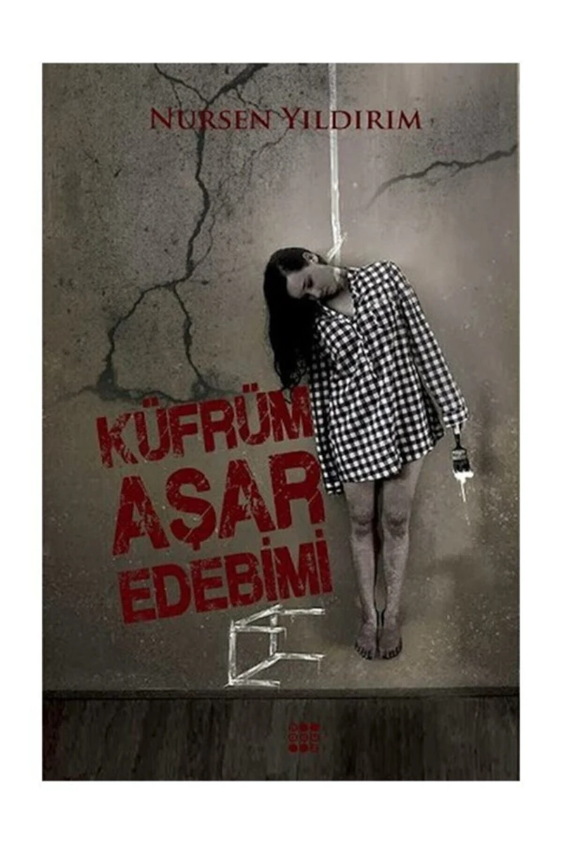 Küfrüm Aşar Edebimi - Nursen Yıldırım