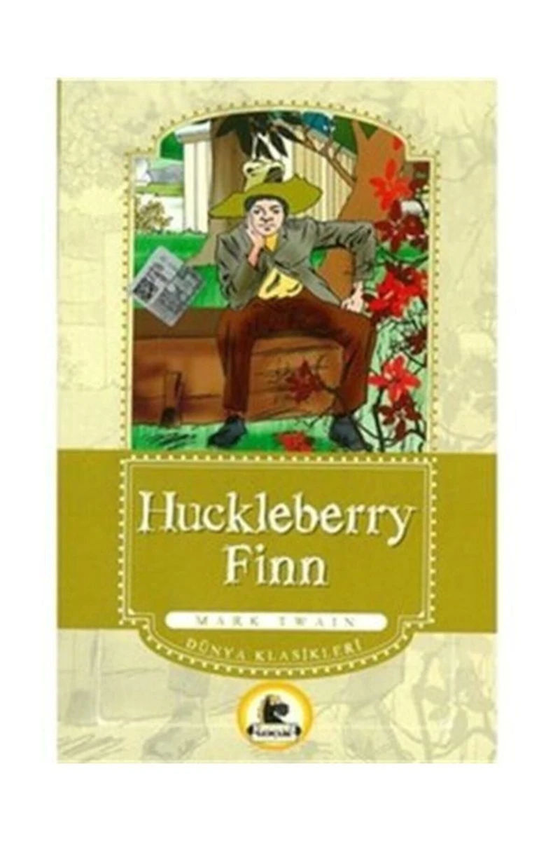 Huckleberry Finn (Büyümeden Önce Okunacak Kitaplar)