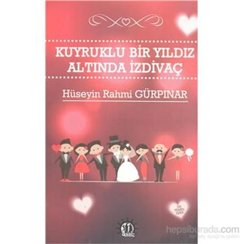 Kuyruklu Bir Yıldız Altında İzdivaç - Hüseyin Rahmi Gürpınar
