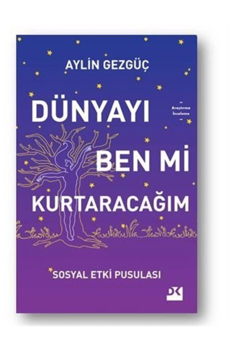 Dünyayı Ben Mi Kurtaracağım Sosyal Etki Pusulası