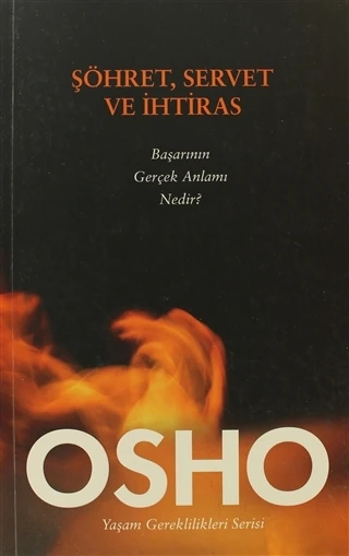 Şöhret, Servet ve İhtiras