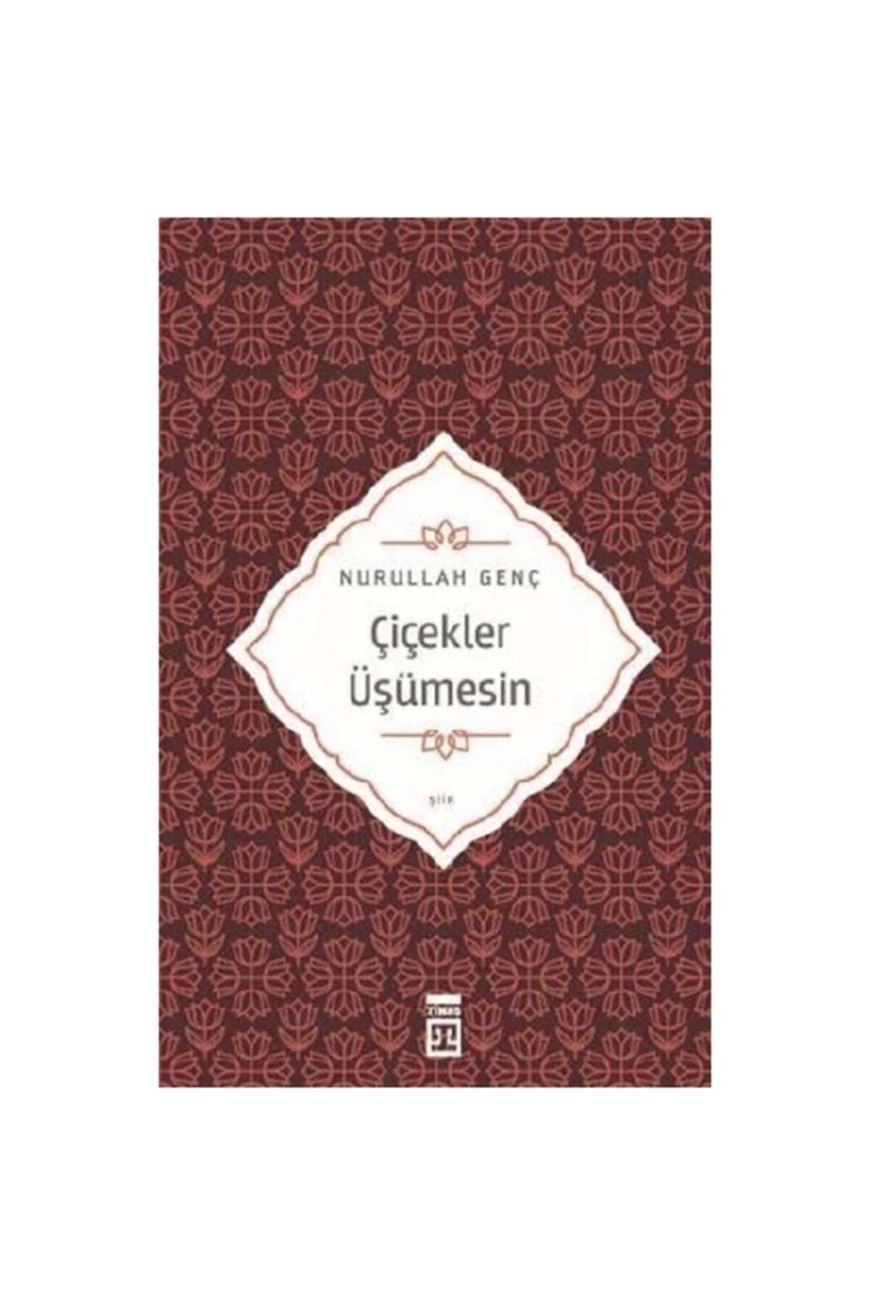 Çiçekler Üşümesin - Nurullah Genç