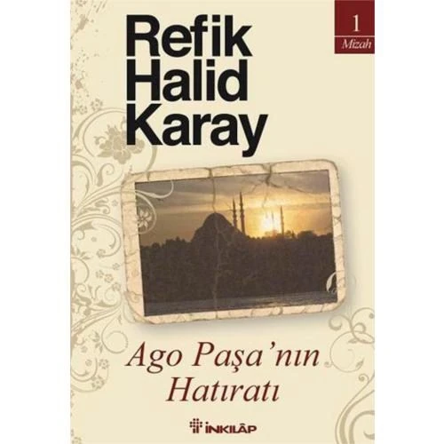 Ago Paşa’nın Hatıratı - Refik Halid Karay