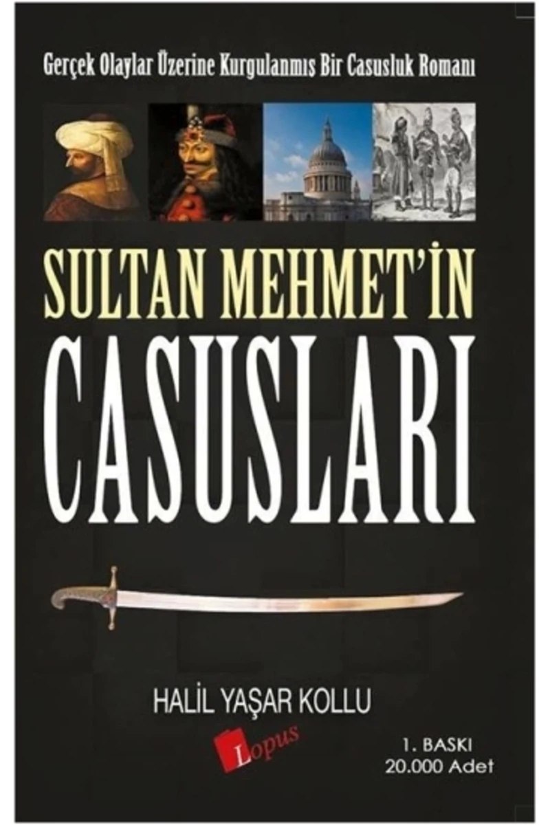 Sultan Mehmet'in Casusları - Halil Yaşar Kollu