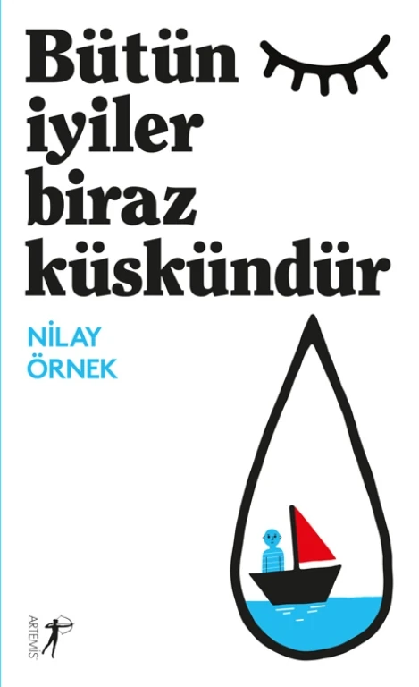 Bütün İyiler Biraz Küskündür - Nilay Örnek