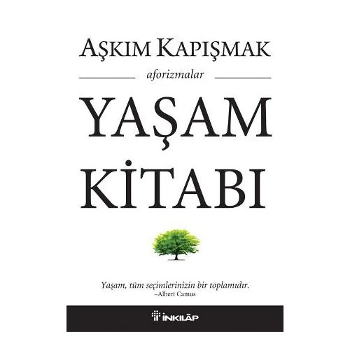 Yaşam Kitabı: Aforizmalar - Aşkım Kapışmak
