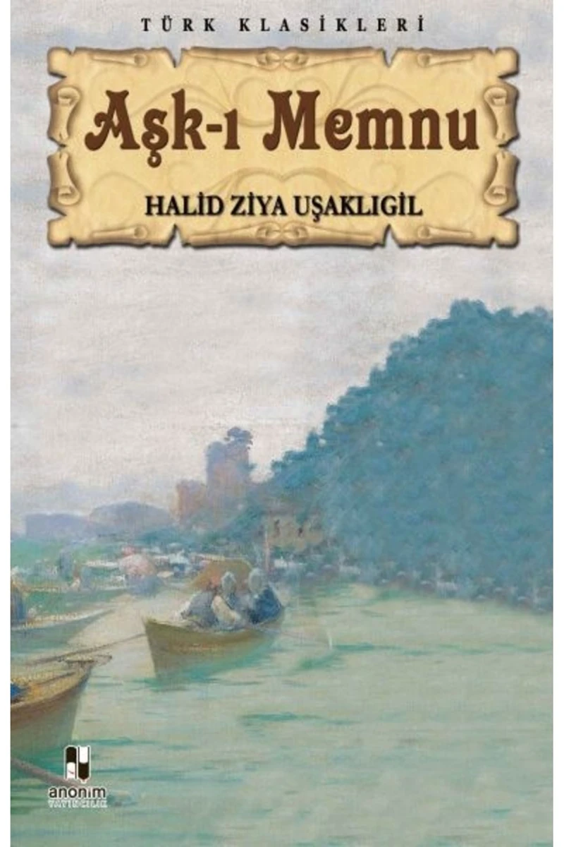 Aşk-I Memnu - Halid Ziya Uşaklıgil