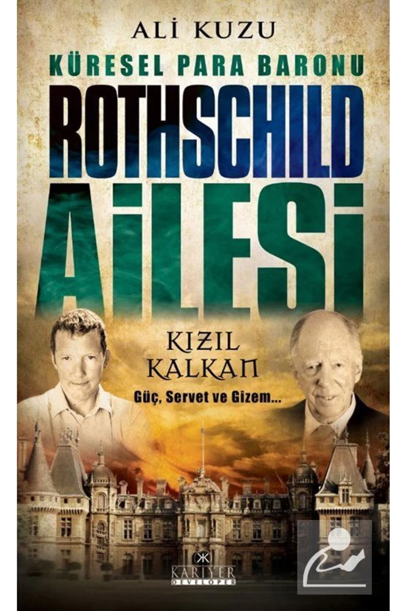 Küresel Para Baronu: Rothschild Ailesi - Ali Kuzu