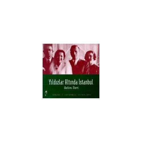 Yıldızlar Altında İstanbul-Selim İleri