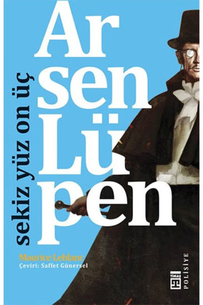 Arsen Lüpen: Sekiz Yüz On Üç - Maurice Leblanc