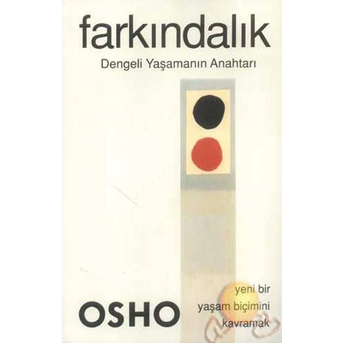 Farkındalık - Dengeli Yaşamanın Anahtarı - Osho