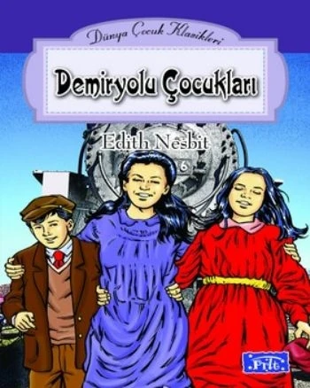 Demiryolu Çocukları - Edıth Nesbıt