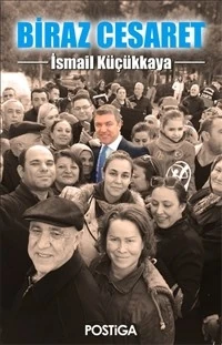Biraz Cesaret - İsmail Küçükkaya