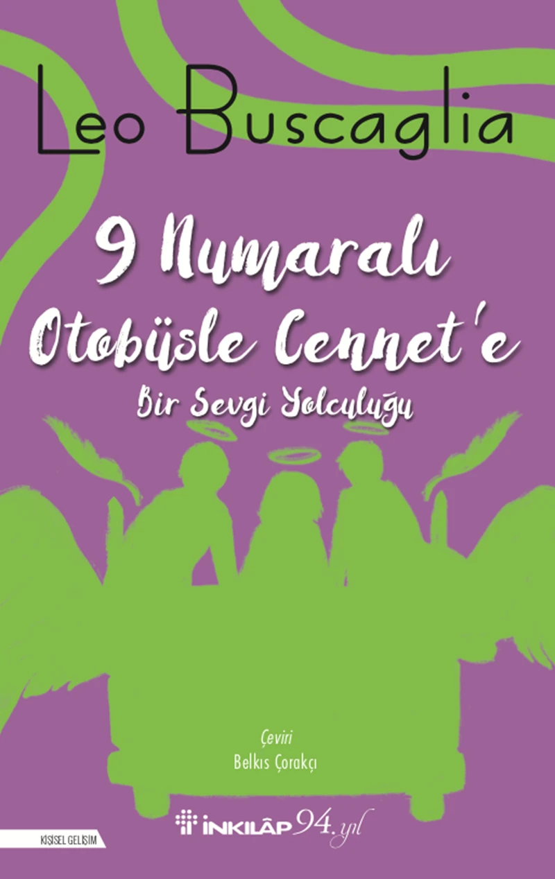 9 Numaralı Otobüsle Cennet’e Bir Sevgi Yolculuğu - Leo Buscaglia